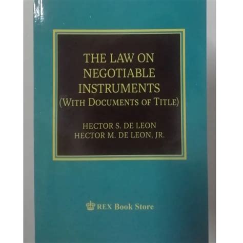 The Law on Negotiable Instruments by De Leon .